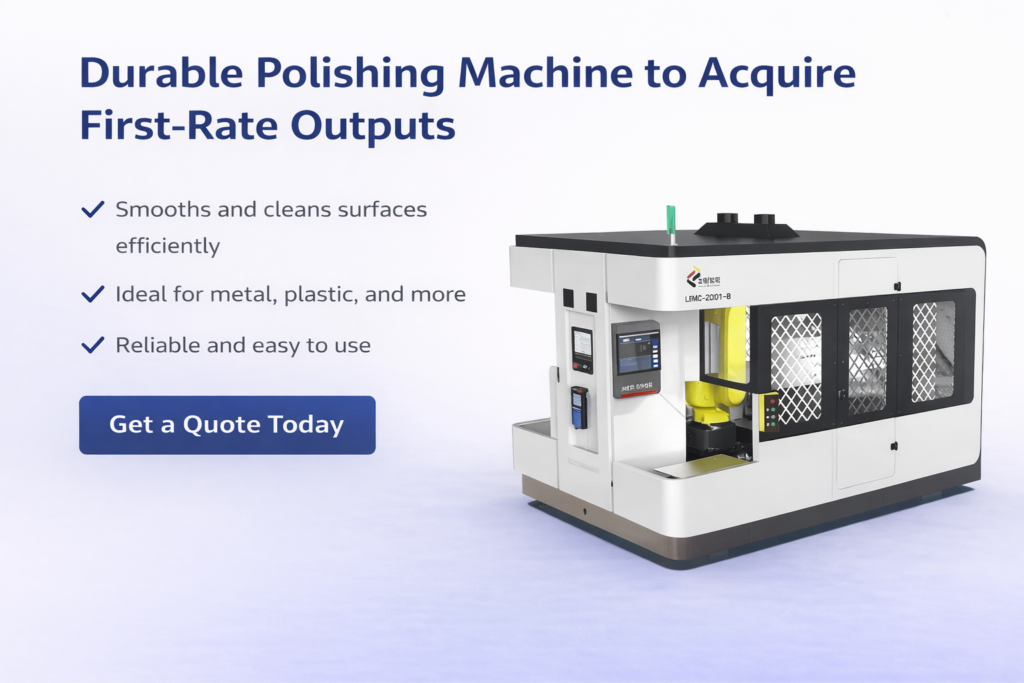 Durable Polishing Machine to Acquire First-Rate Outputs